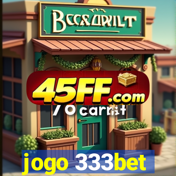 jogo 333bet